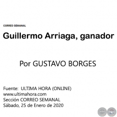 GUILLERMO ARRIAGA, GANADOR - Por GUSTAVO BORGES - Sábado, 25 de Enero de 2020